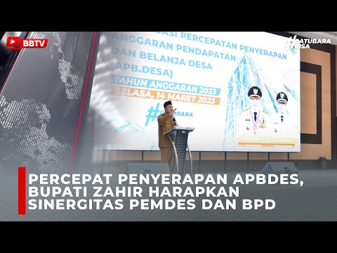 PERCEPAT PENYERAPAN APBDES, BUPATI ZAHIR HARAPKAN SINERGITAS PEMDES DAN BPD