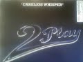 2play Ft. Thomas Jules & Jucxi d - careless whisper