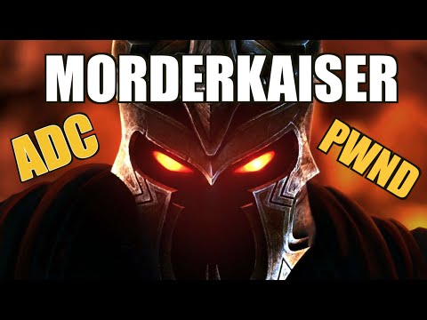 MORDERKAISER ADC PWND | A.K.A SAURON DON DOBLES