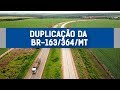 Inauguração de 100 km duplicados na BR-163/MT Inauguração de 100 km duplicados na BR-163/MT