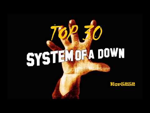 System Of A Down Top 30 The Greatest Hits (full audio)HQ HD