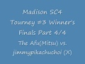 videos de MadisonSC4Tourney#3 WF The Afu vs. jimmypikachuchoi 4/4