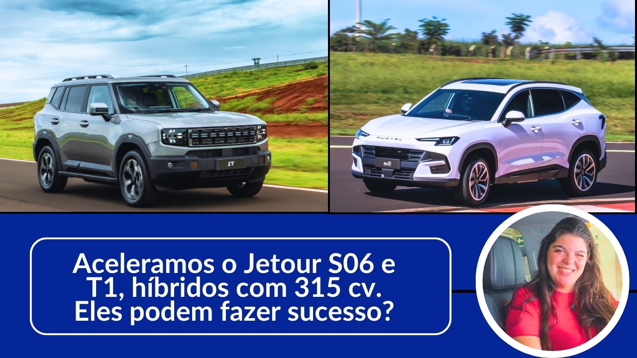 Aceleramos o Jetour S06 e o T1, híbridos com 315 cv, podem fazer sucesso?