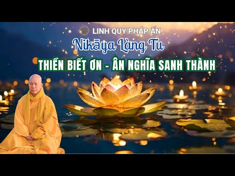 NIKAYA Làng Tu - Thiền Biết Ơn Ân Nghĩa Sanh Thành