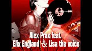 Alex Prax - I Wish You Don't Mind feat. Elix England & Lisa The Voice