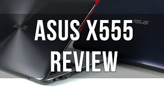 Asus X555 / K555 Series Review