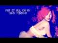 Cheers (Drink To That) -- Rihanna (Lyrics)