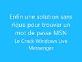 Cracker mot de passe MSN avec un programme en fran s