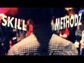 SKILL METHODZ Trailer ** SKMZ **