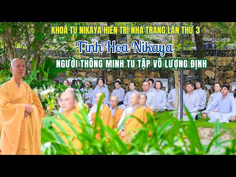 Tinh Hoa NIKAYA - Người Thông Minh Tu Tập Vô Lượng Định