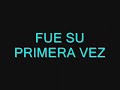 fue su primera vez
