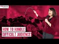 how-to-handle-difficult-audiences