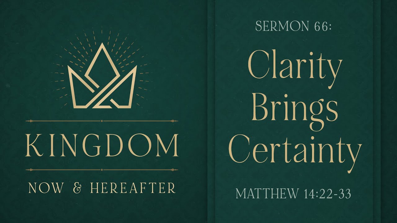 Clarity Brings Certainty (Matthew 14:22-33) by Deacon Neil De Arroz