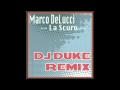 Marco Delucci La Scuro Official Music Video and Lyrics