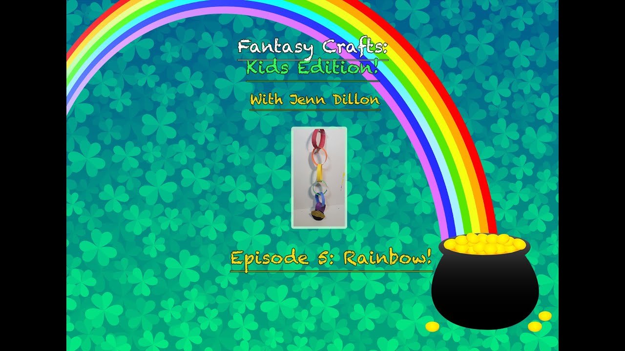 Fantasy Craft  Kids Edition rainbow link 3/17/23