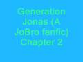 Generation Jonas (a JoBro fanfic) Chapter 2