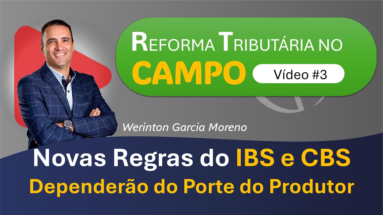 Porte do produtor rural definirá aplicação do IBS e CBS, já para 2026