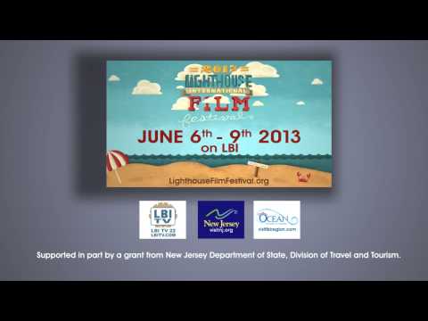 Lighthouse International Film Festival June 6-9 2013 on LBI