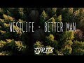 Westlife - Better Man (Lyrics Video)