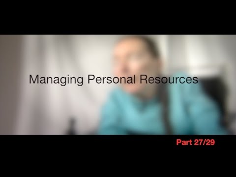 Managing Personal Resources, Part 27/29