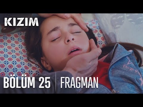 Kızım 25. Bölüm Fragmanı                                                                                                                                                                                                                                  