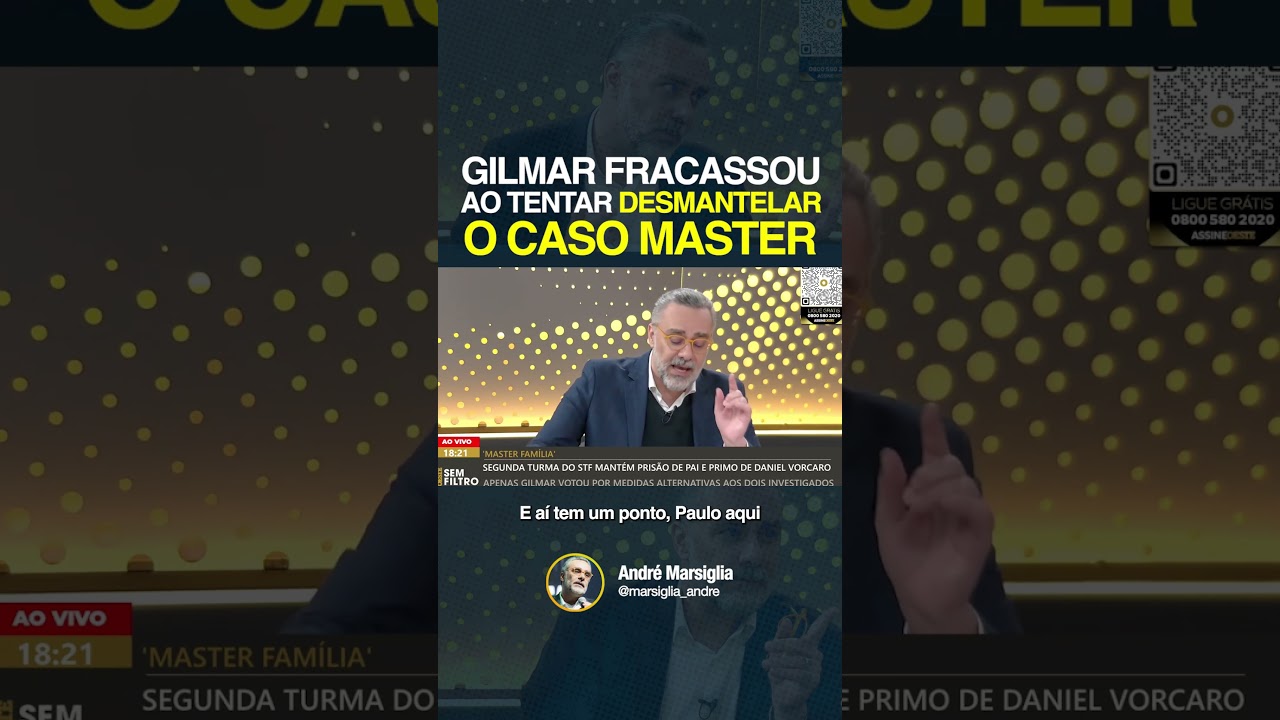 🚨 GILMAR FRACASSOU AO TENTAR DESMANTELAR O CASO MASTER
