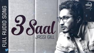 3 Saal (Full Audio Song)  Jassi Gill  Punjabi Song
