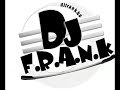 frANK TI-AYA aka DJ FRANK aka NATURAL BORN GROOVES JUMP UP