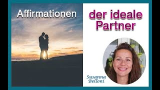 Affirmationen für den idealen Partner