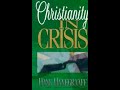 Christianity in Crisis part 4  Every Christian should listen