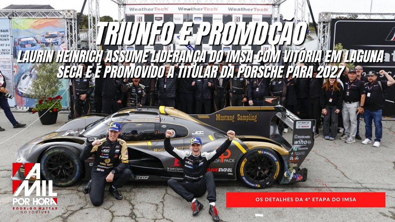 O QUE UMA VITÓRIA NÃO FAZ... LAURIN HEINRICH LIDERA NO IMSA E É PROMOVIDO PELA PORSCHE PARA 2027