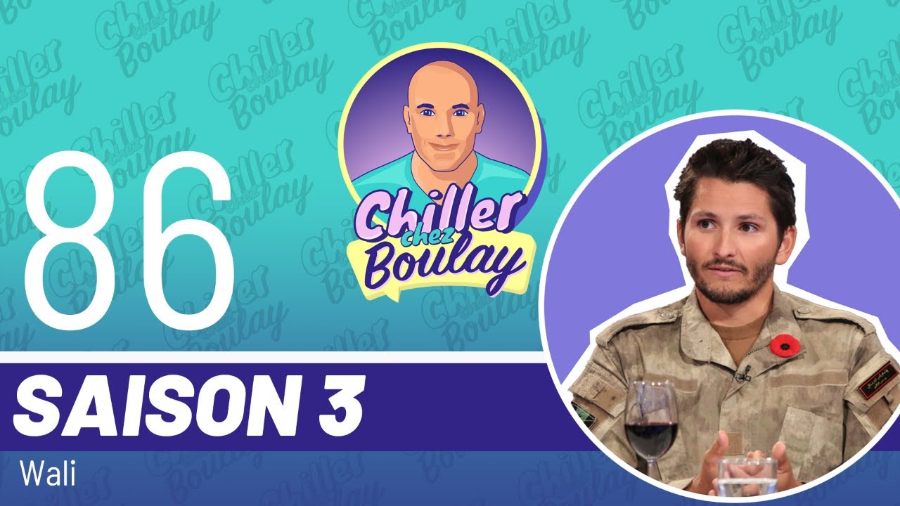Wali | Chiller chez Boulay - Saison 3 - #86