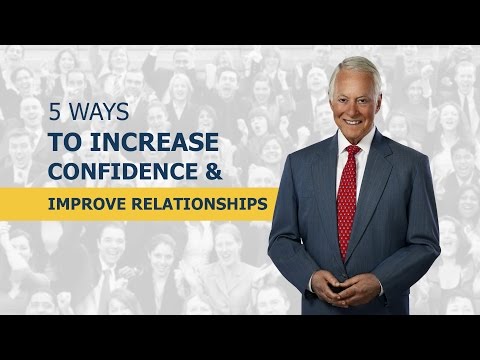 5 Ways to Increase Confidence & Improve Relationships
