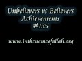 Islam Explained 135 - Unbelievers Vs Believers Achievements