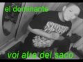el dominante- voi atra del saco