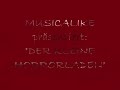 Der kleine Horrorladen - "Zahnarzt"