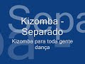 Kizomba - Separado Kizomba - Separado