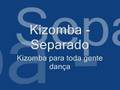Kizomba - Separado