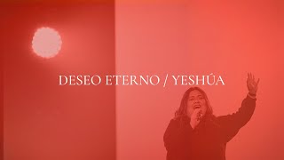 Deseo Eterno / Yeshúa