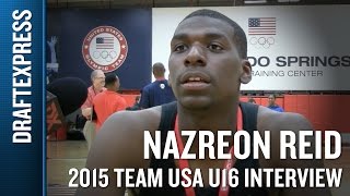 Nazreon Reid 2015 USA U16 Interview