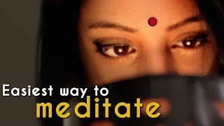 Easiest Way To Meditate