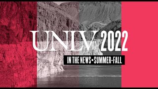 UNLV In The News: Summer/Fall 2022