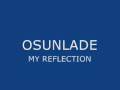 Osunlade - My Reflection