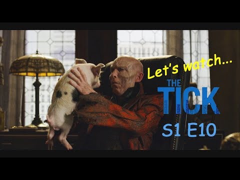 Let's watch... The Tick S1 E10