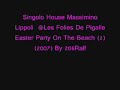 Singolo House Massimino Lippoli  @Les Folies De Pigalle