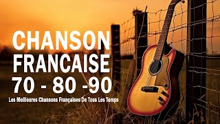 Vieilles chansons || 100 meilleures chansons françaises || Année de la musique française 70 80 90