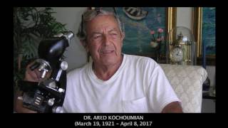 In Memory of Dr. Ared Kochoumian, March 19, 1921 - April 8, 2017