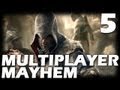 Assassin's Creed: Revelations Multiplayer Mayhem - Episode 5 (Deathmatch Gameplay Commentary)