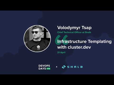 DevOps Days Kyiv: Infrastructure templating with cluster.dev