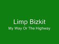 Limp Bizkit - My Way Or The Highway (DDK)